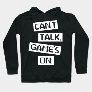 Funny Gaming Video Gamer Lover Gift Tee Can't Talk Game's On Hoodie